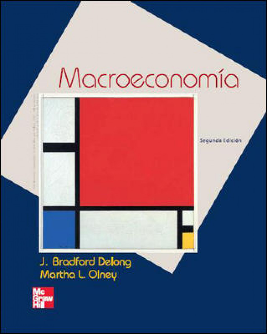 Macroeconomía, 2ª Ed. - Delong Bradford/Olney Martha
