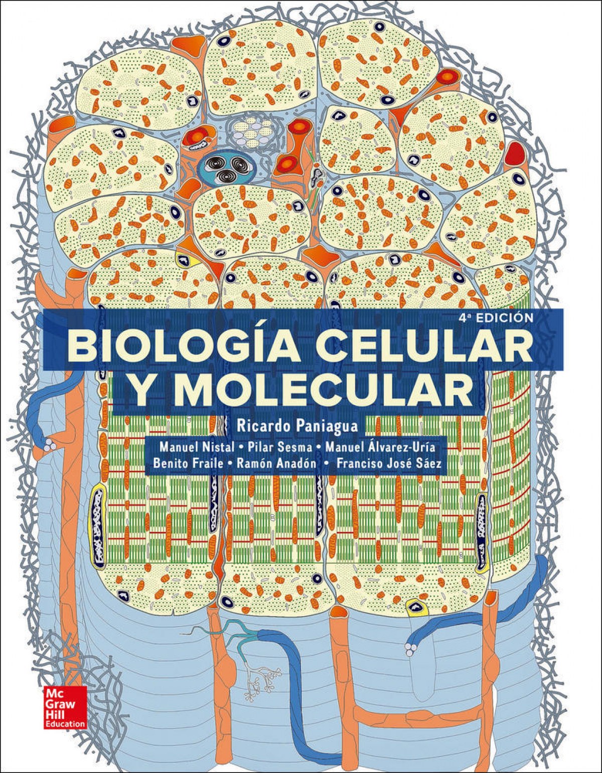 La biologia celular y molecular. - Paniagua Gomez-alvarez, Ricardo
