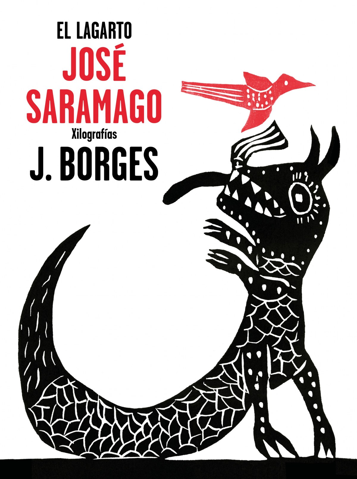 El lagarto - Saramago, José/Borges, José Francisco