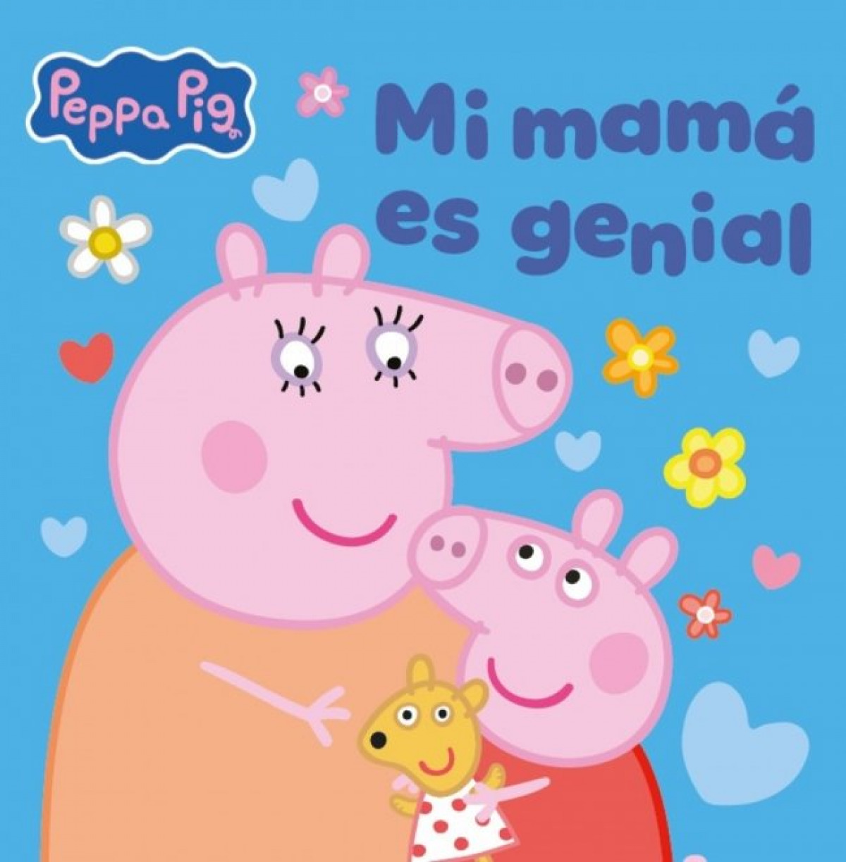 Peppa Pig. Un cuento - Mi mam� es genial