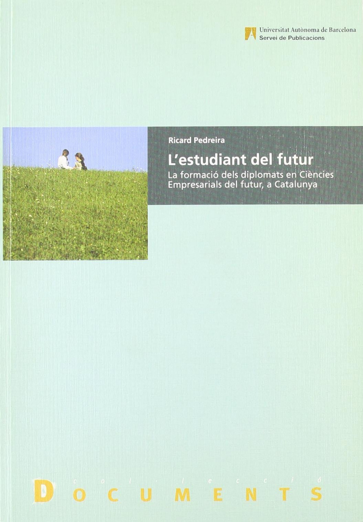 L'estudiant del futur: la formació dels diplomats de le empr FORMACIO - Pedreira Font, Ricard