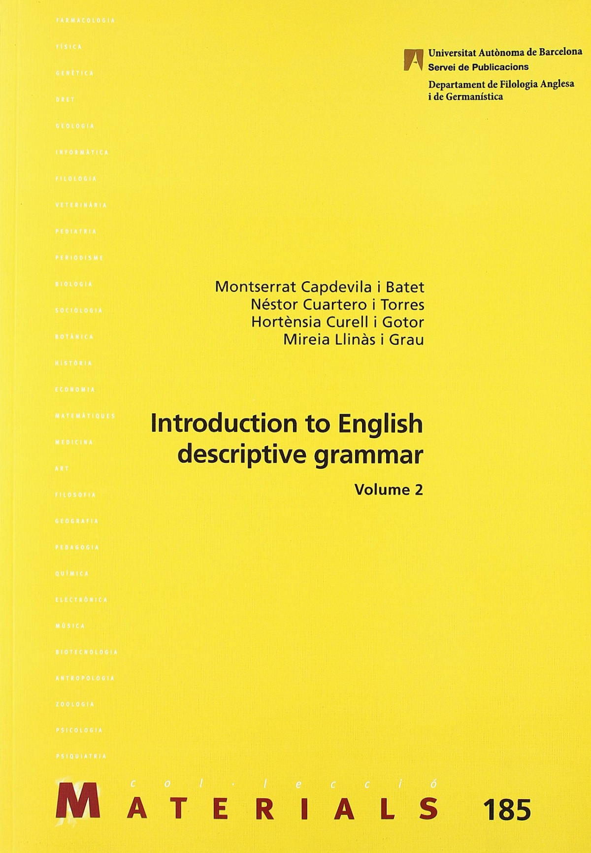 Introduction to English descriptive grammar MATERIALS 185 - Llinàs i Grau, Mireia/ Curell i Gotor, H
