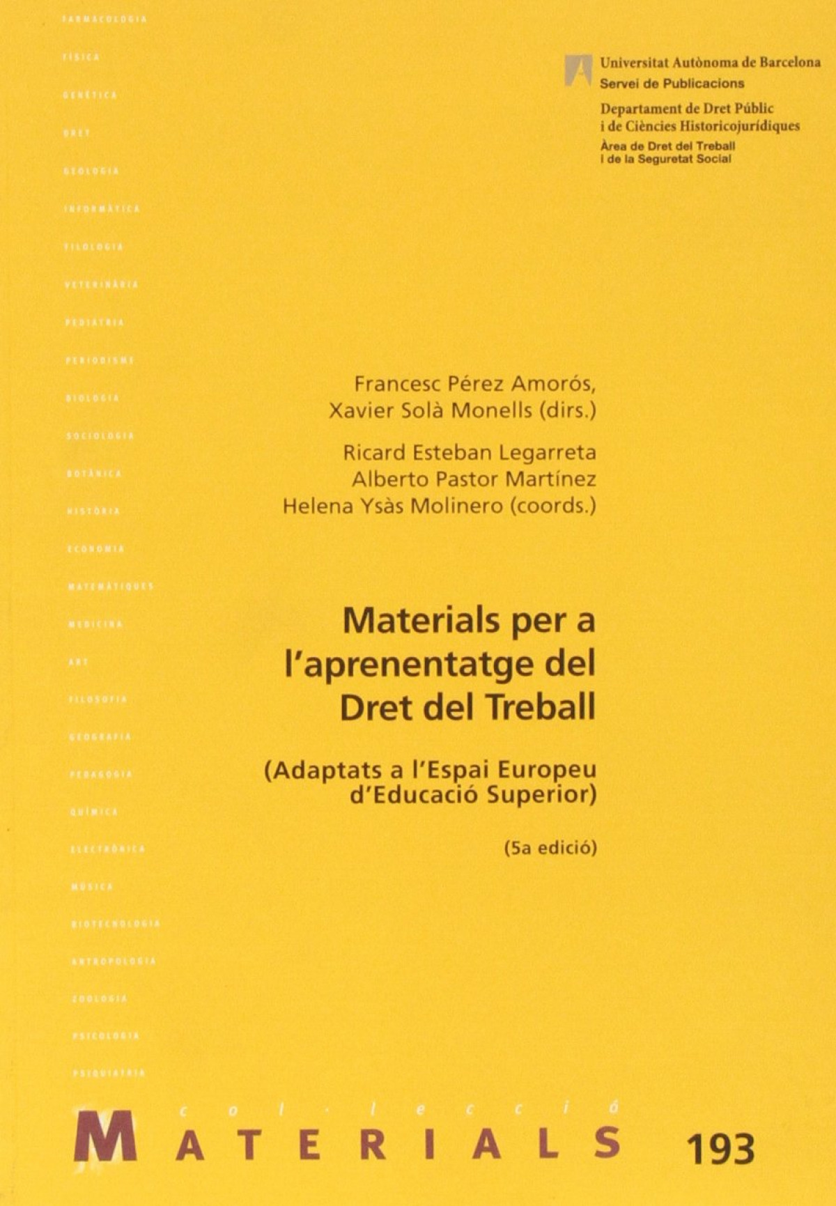 Materials per a l'aprenentatge del Dret del Treball ADAPTATS A L?ESPAI - Esteba Legarreta, Ricard (coord.)/ Solà