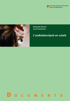 Audiodescripcio en catala - Laura Santamaria Guinot/Margarida Bassol