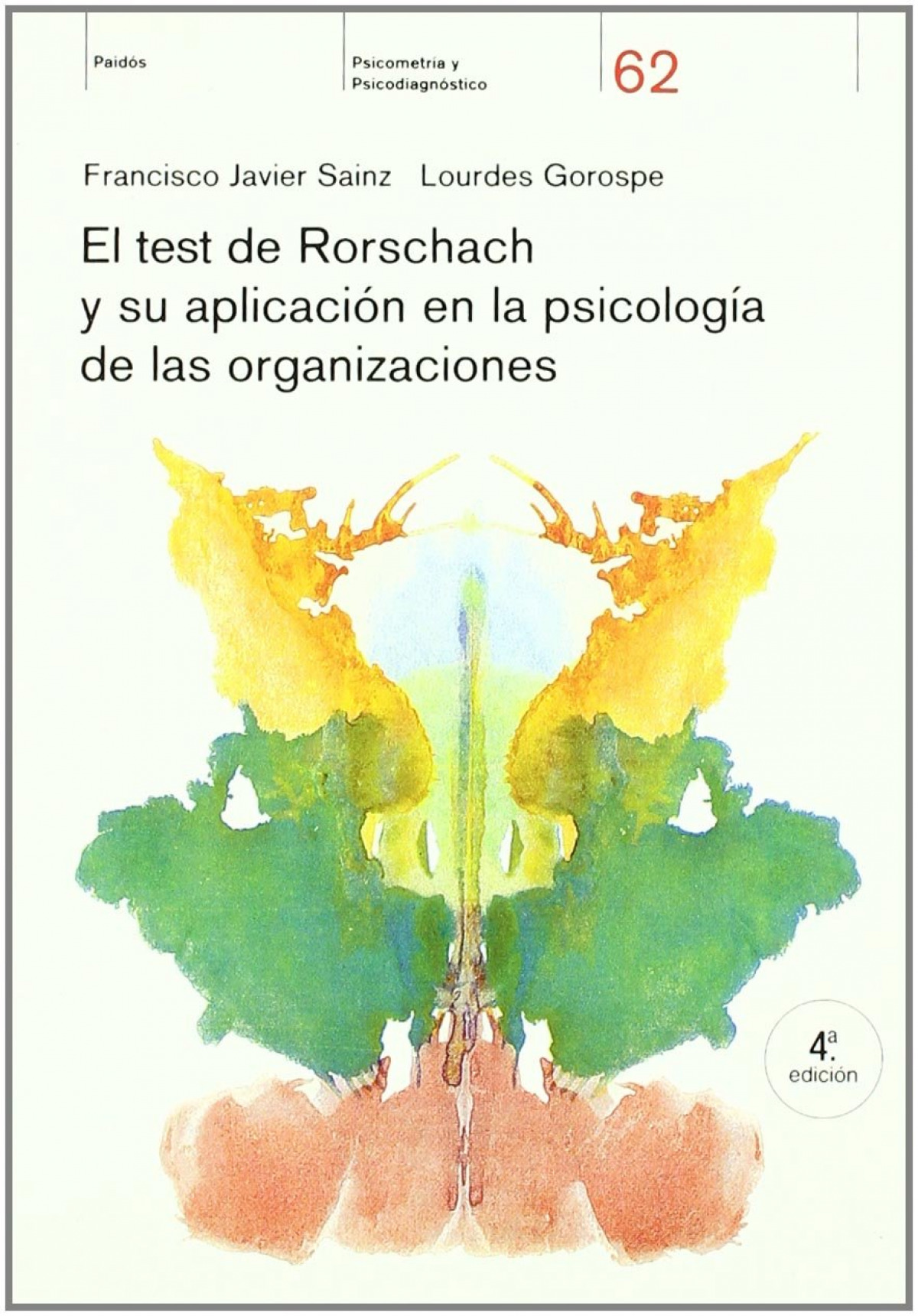 El test de rorschach y su aplicacion en la psicologia de las - Sainz, Francisco Javier / Gorospe, Lourd