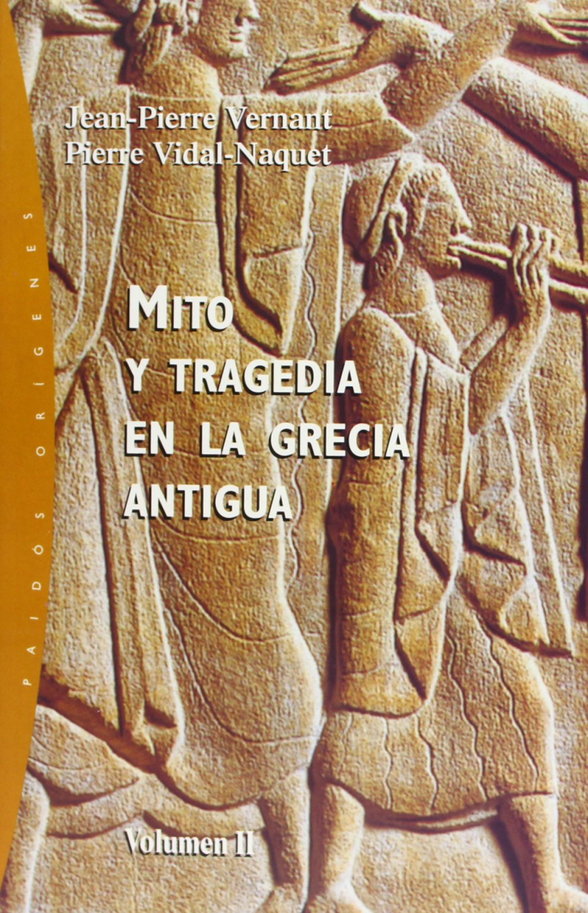MITO Y TRAGEDIA EN LA GRECIA ANTIGUA VOL. II