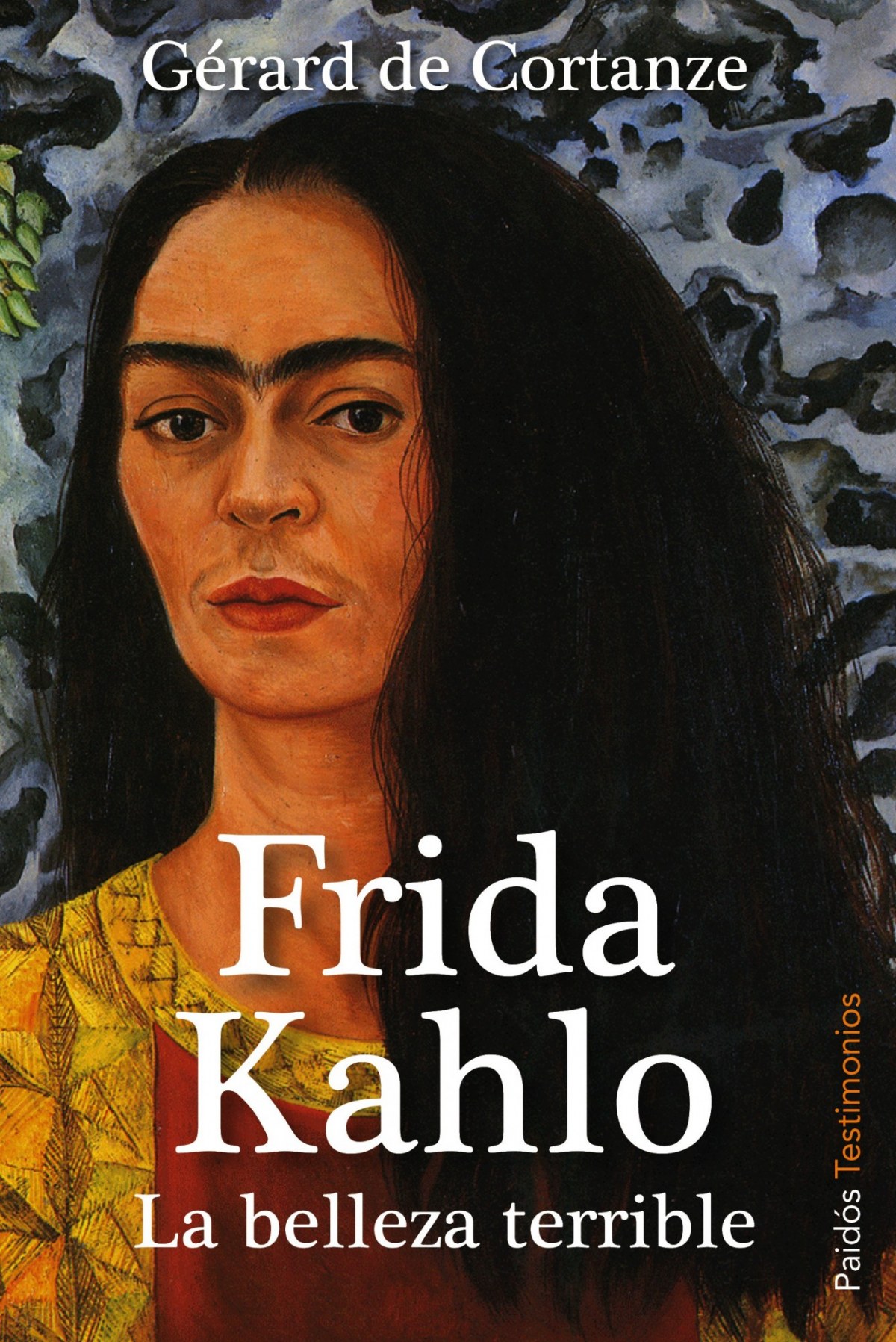 Frida Kahlo : la belleza terrible (Testimonios)
