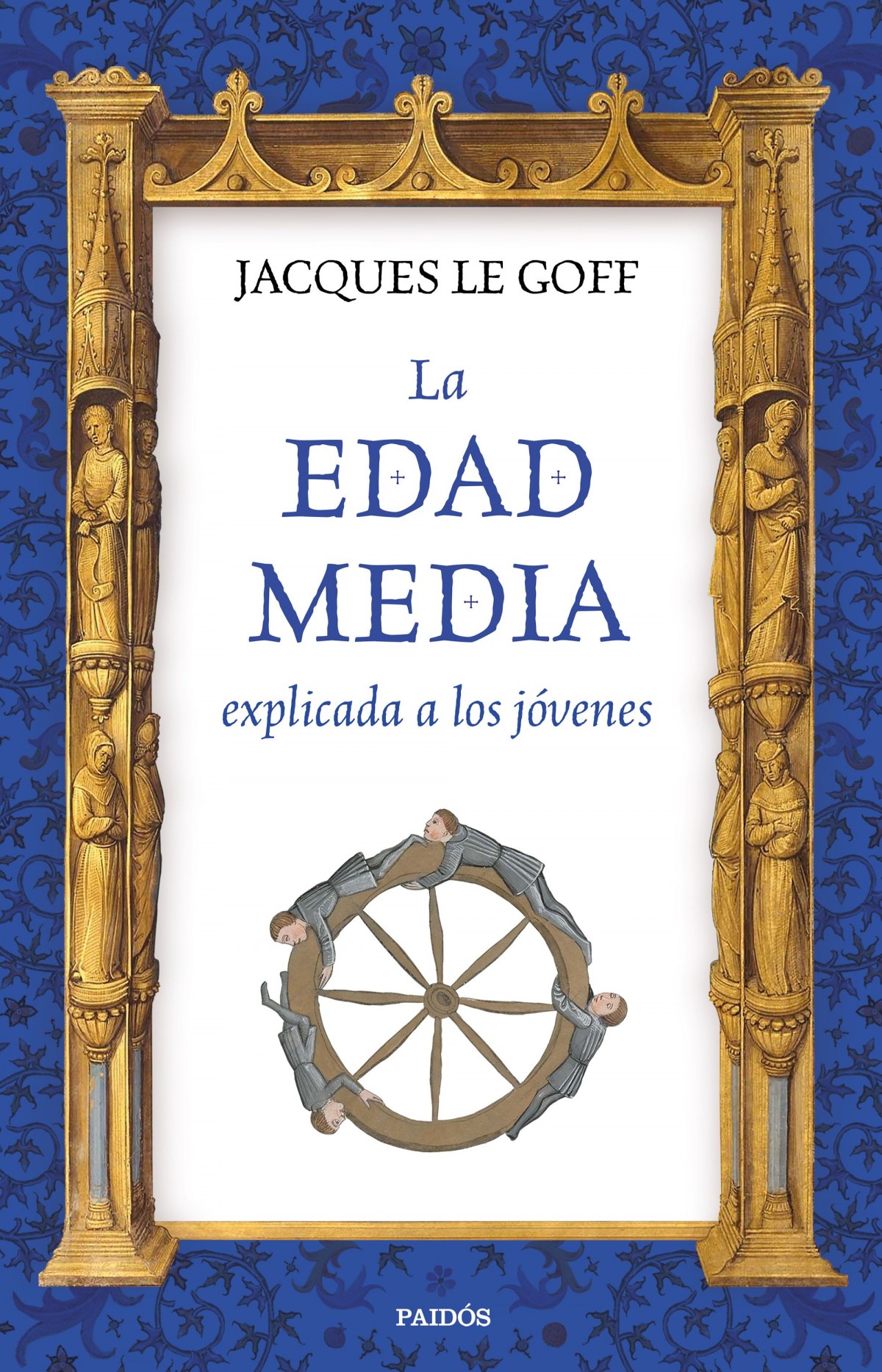 LA EDAD MEDIA EXPLICADA A LOS JÓVENES - Le Goff, Jacques