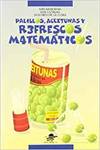PALILLOS, ACEITUNAS Y REFRESCOS MATEMATICOS