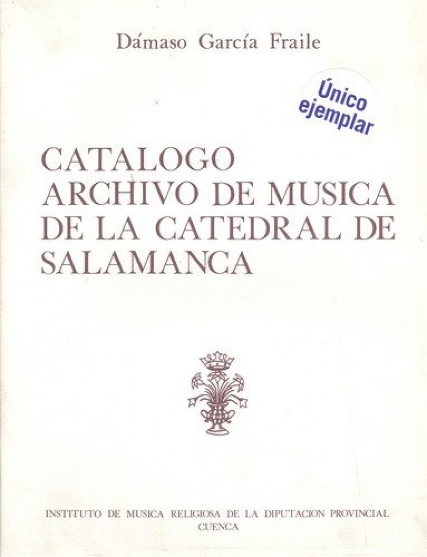 Catálogo archivo de musica de la catedral de salamanca - Garcia Fraile, Damaso                             diputacion provincial de cuenca
