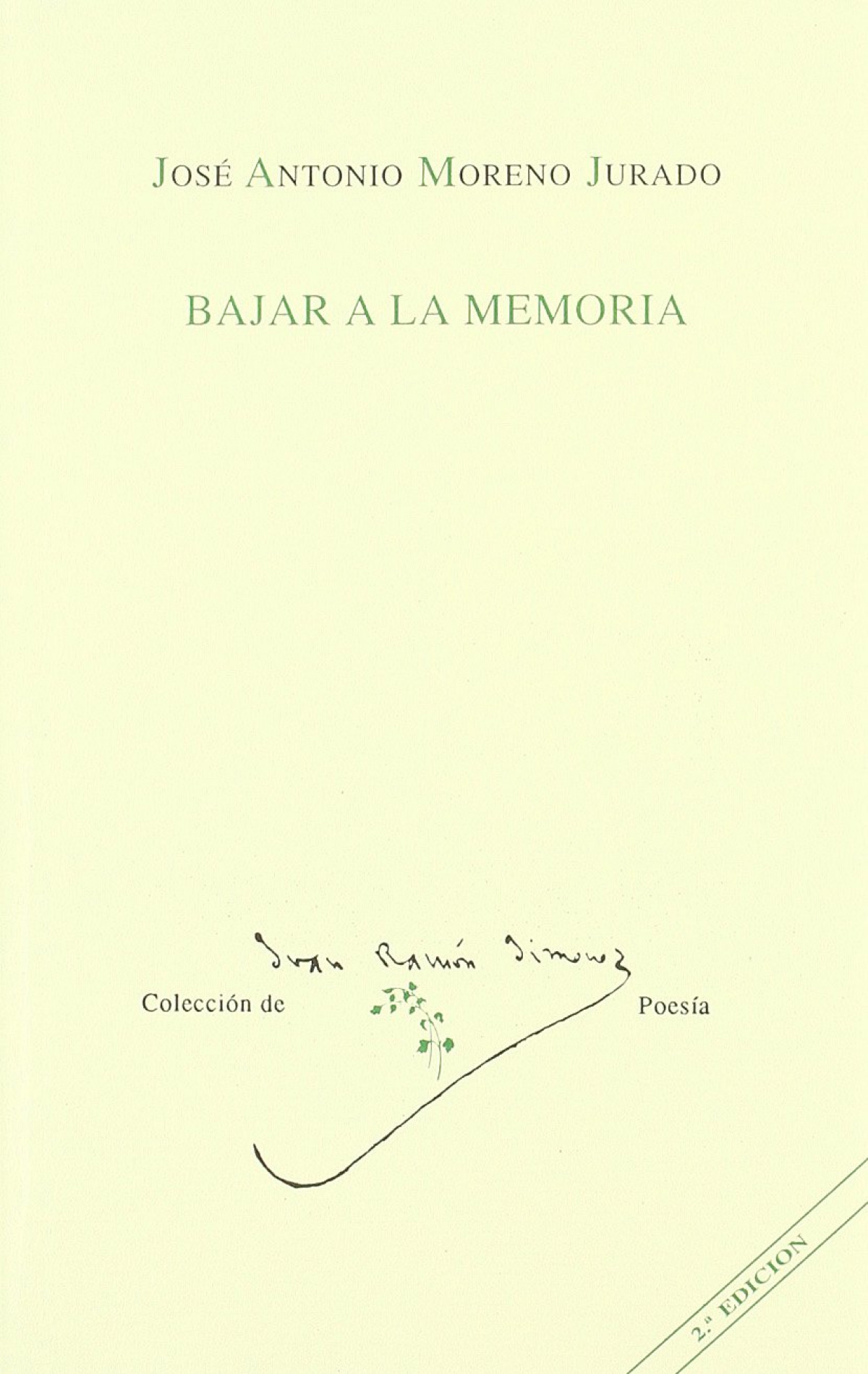 Bajar a la memoria - Moreno Jurado, Jose Antonio