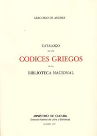 Cat�logo de los c�dices griegos de la Biblioteca Nacional