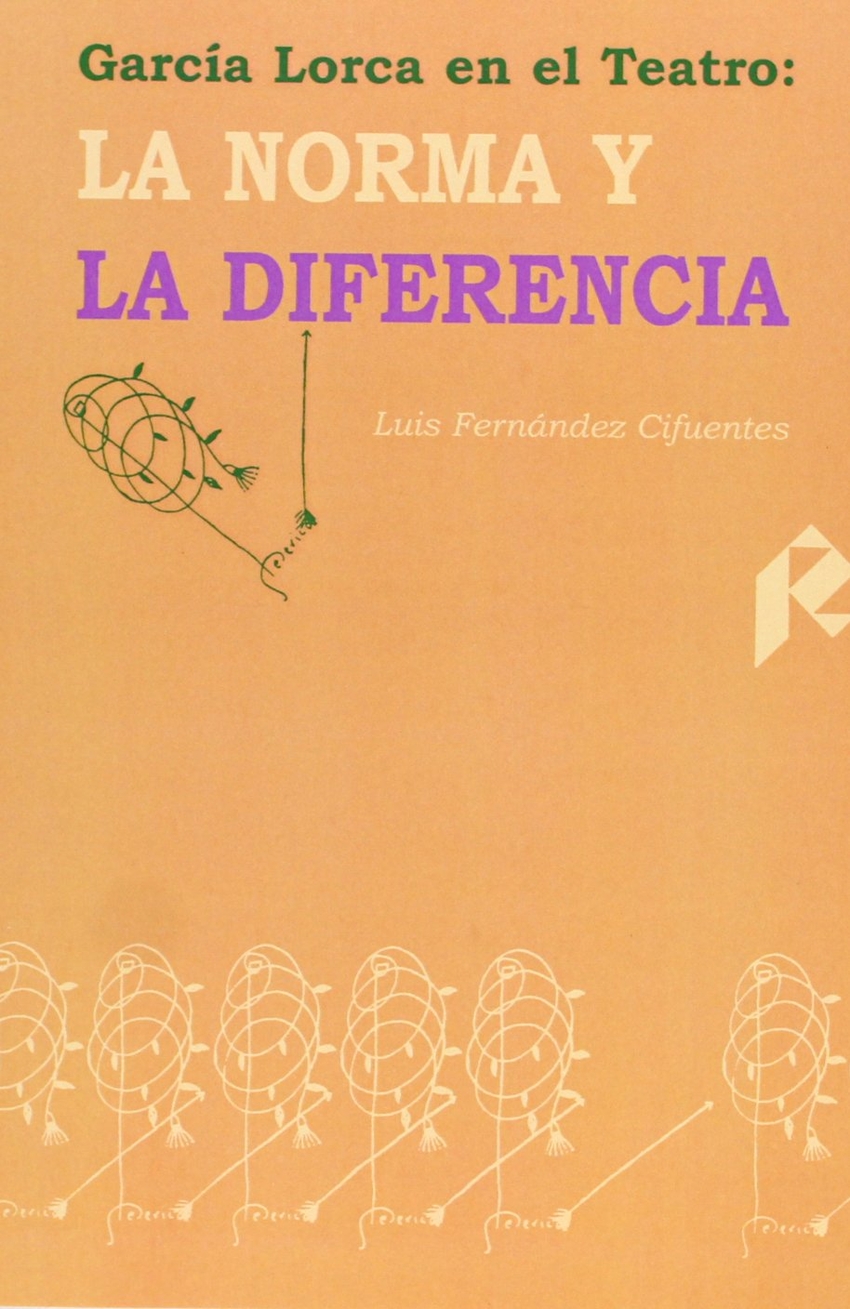 Garc�a Lorca en el Teatro: La norma y la diferencia