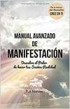 MANUAL AVANZADO DE MANIFESTACION: Descubre el Poder de hacer