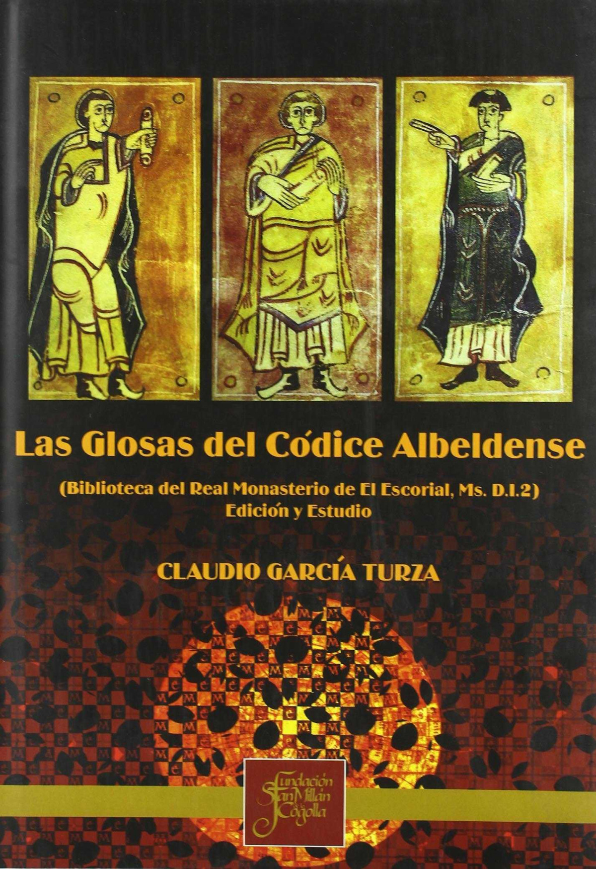 Las glosas del c�dice Albeldense (biblioteca del Real Monasterio de El Escorial,