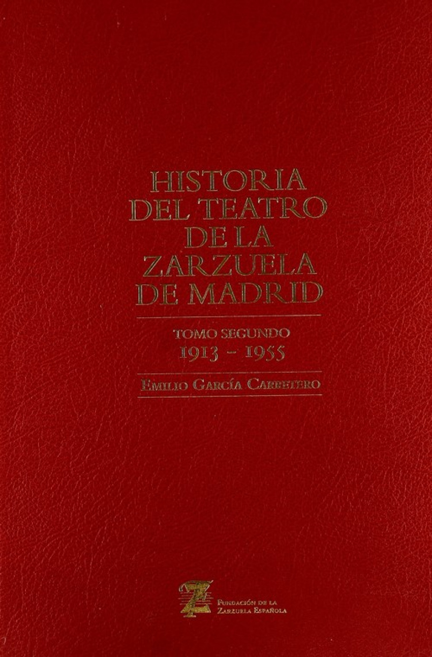 Historia del Teatro de La Zarzuela de Madrid - García Carretero, Emilio