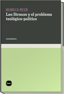 Leo strauss y el problema teologico-politico - Meier, Heinrich