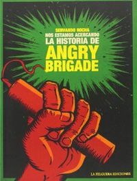 NOS ESTAMOS ACERCANDO LA HISTORIA DE LA ANGRY BRIGADE
