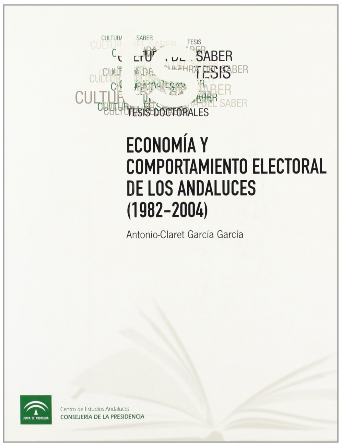 ECONOMIA Y COMPORTAMIENTO ELECTORAL DE LOS ANDALUCES 1982-20