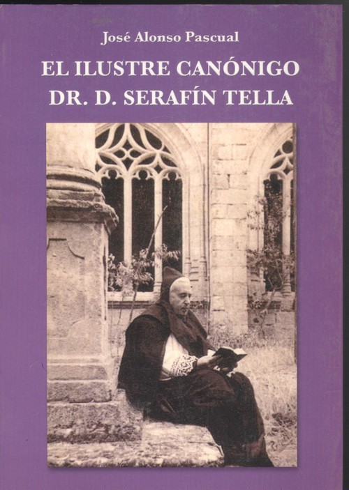 EL ILUSTRE CANONIGO DR. D. SERAFIN TELLA