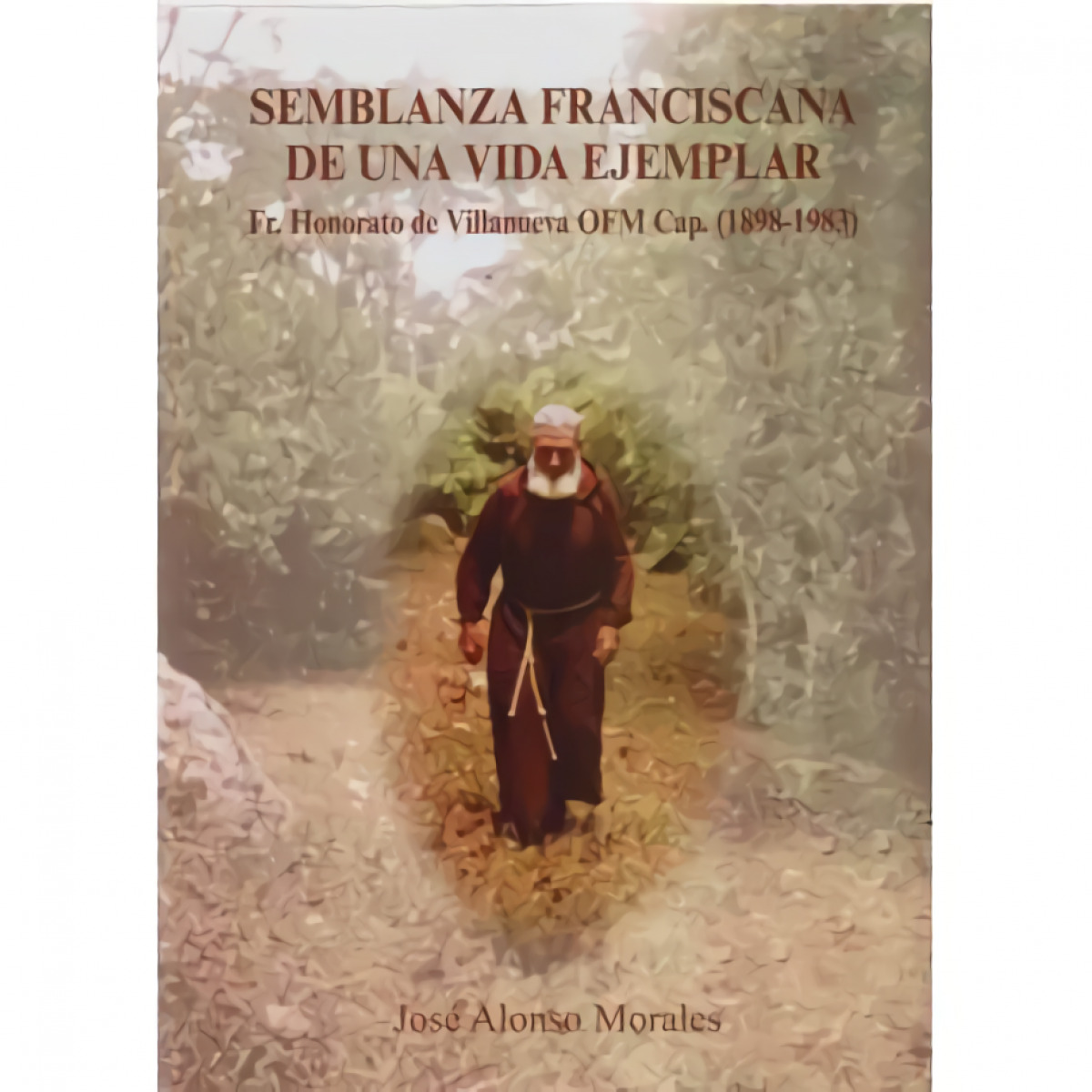 Semblanza franciscana de una vida ejemplar