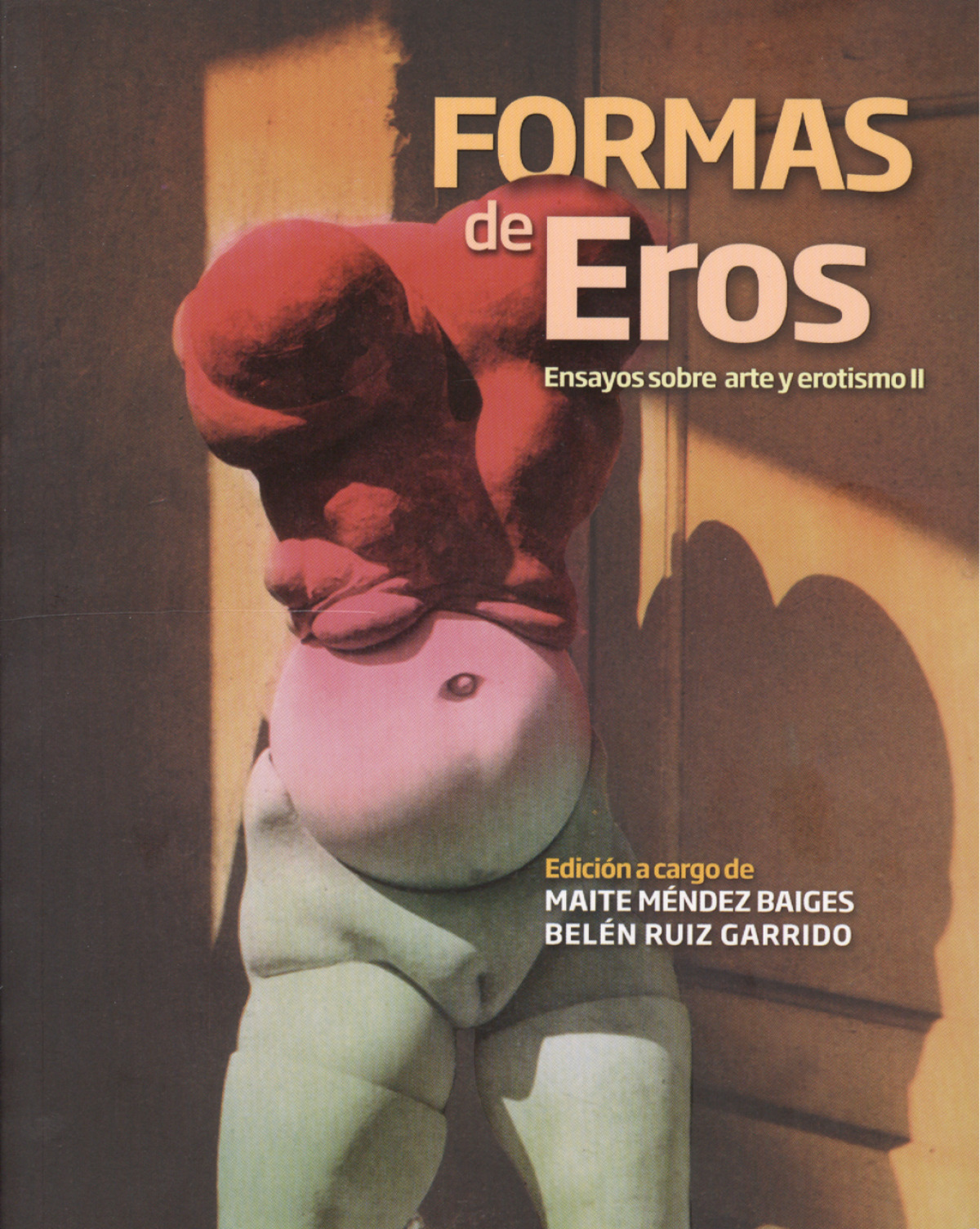 Formas de Eros: Ensayos sobre arte y erotismo II