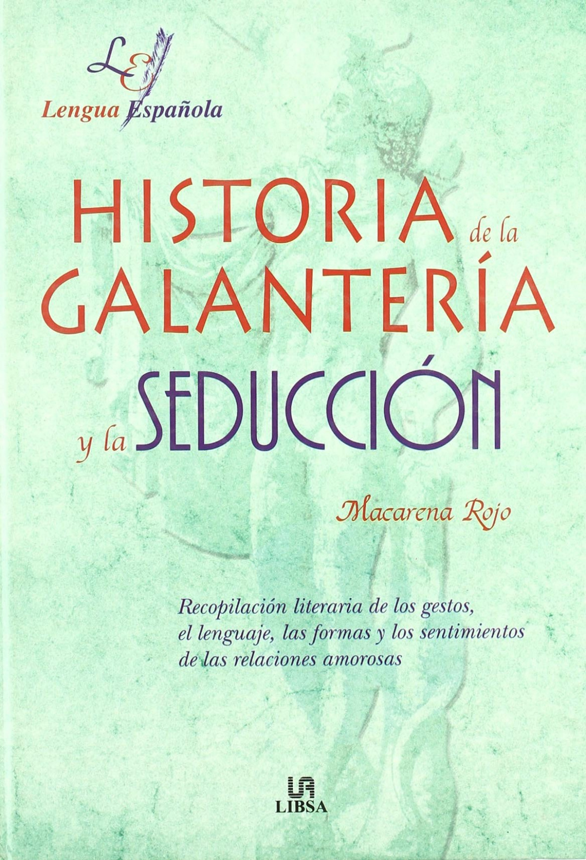 Historia de la Galanter�a y la Seducci�n