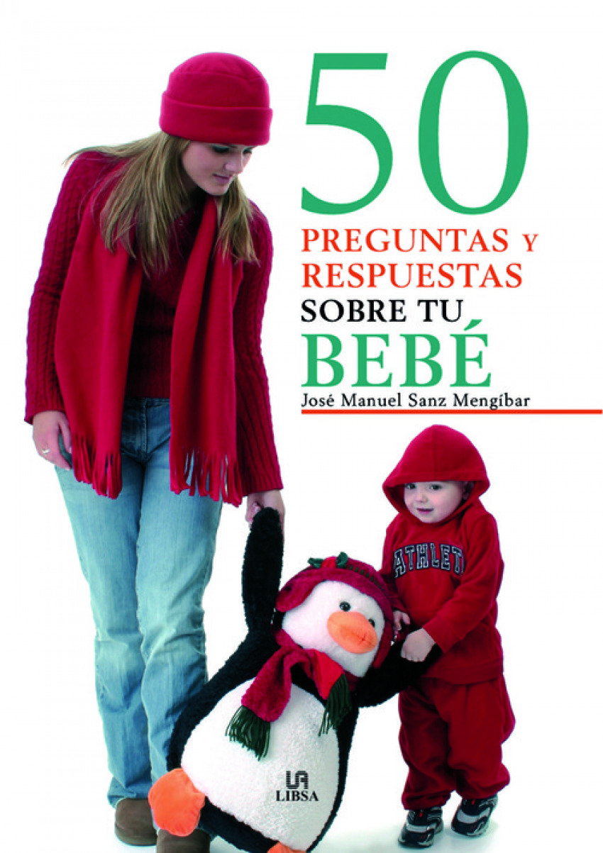 50 preguntas y respuestas sobre tu bebe - Sanz, Jose Manuel