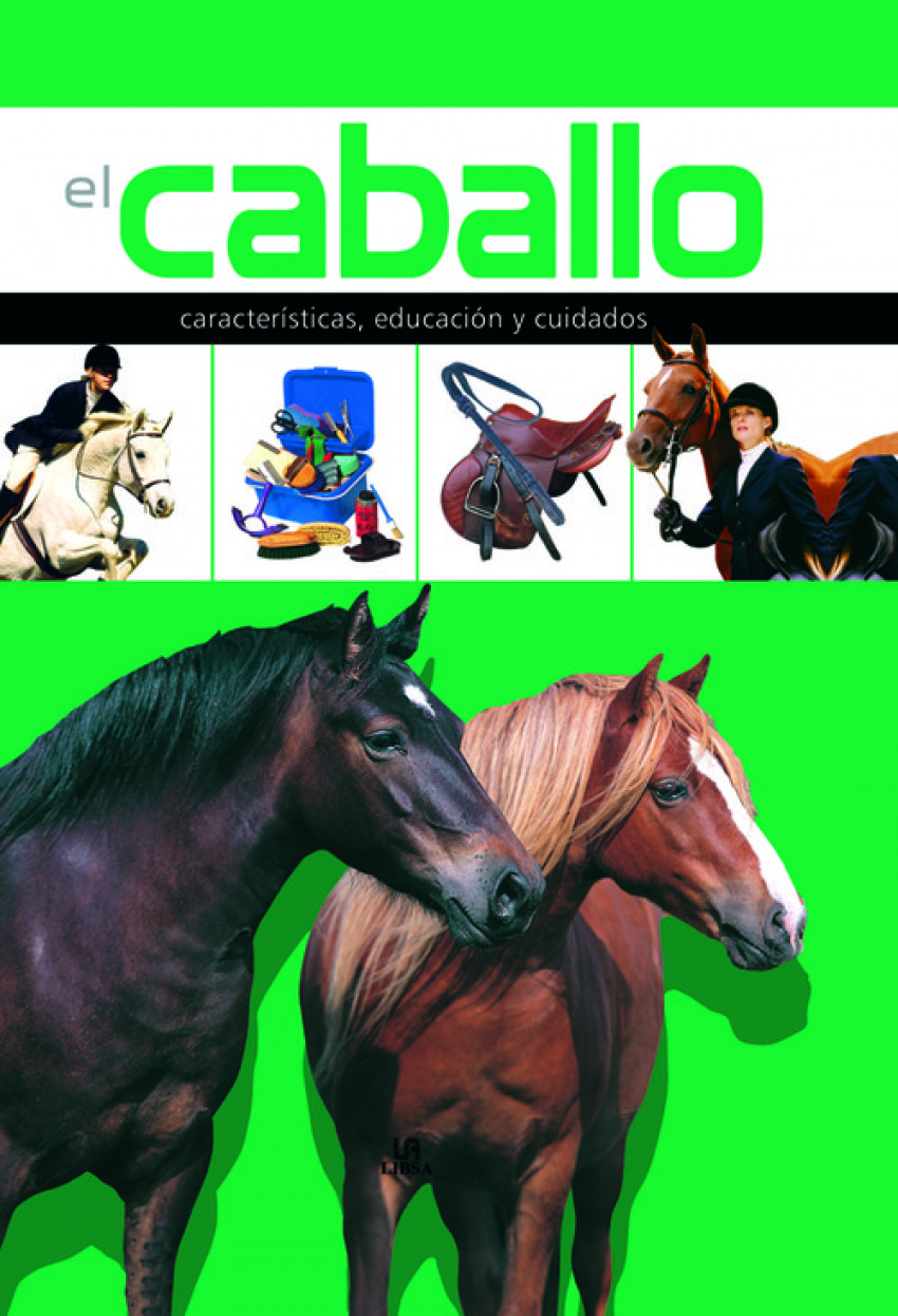 El caballo:caracterÍsticas, educación y cuidados - Aguilar Espinosa, Luz
