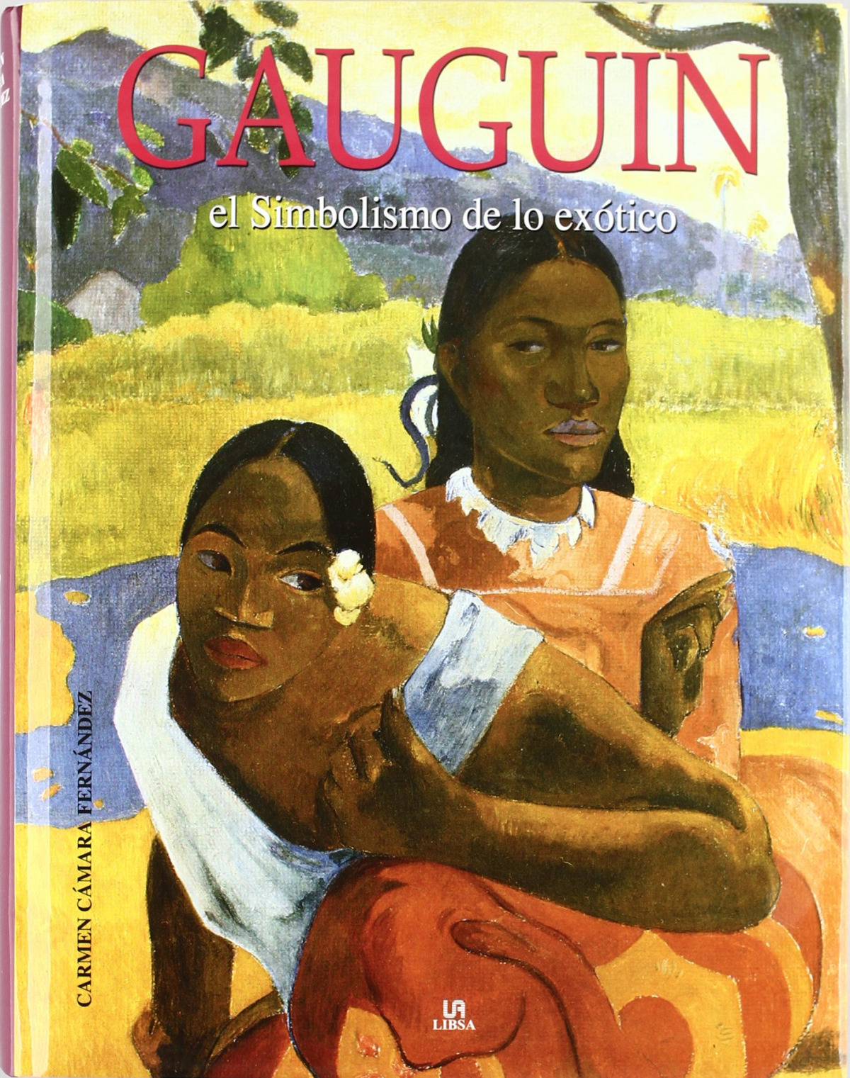 Gauguín El simbolismo de lo exótico - Cámara Fernández, Cármen