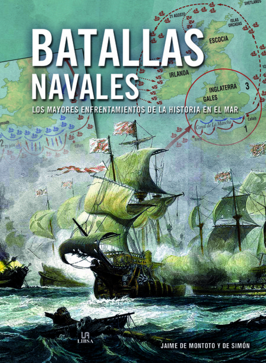 BATALLAS NAVALES Los mayores enfrentamientos de la historia en el mar - de Montoto y de Simón, Jaime