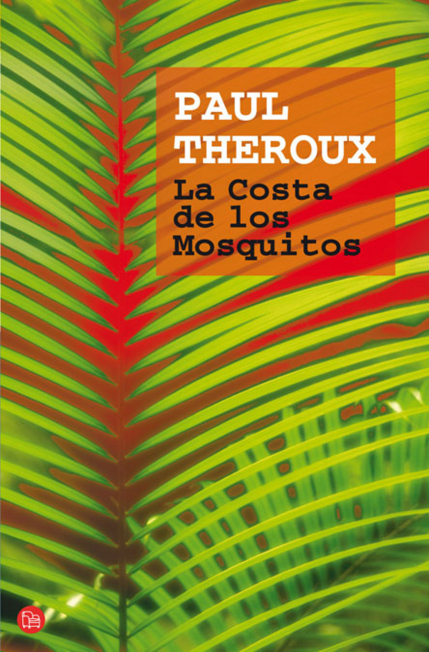 La costa de los mosquitos fg - Theroux, Paul