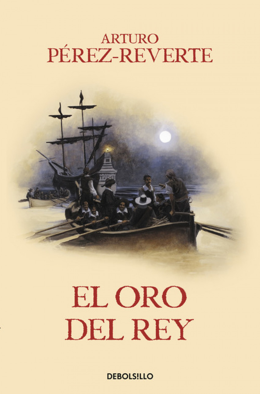 EL ORO DEL REY el capitán alatriste IV - PéREZ-REVERTE, ARTURO