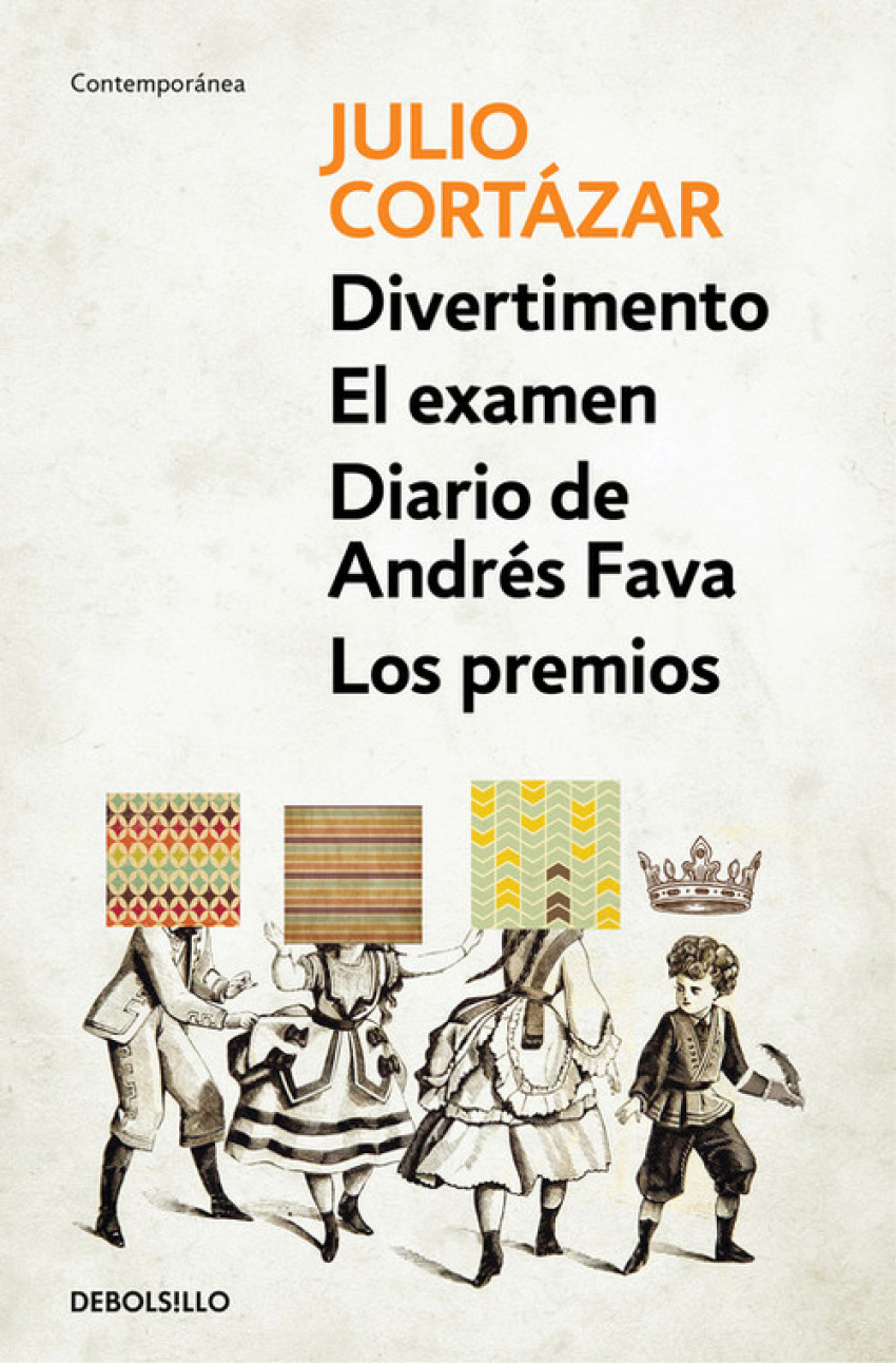 DIVERTIMENTO, EL EXAMEN, DIARIO DE ANDRéS FAVA Y LOS PREMIOS - Cortazar, Julio
