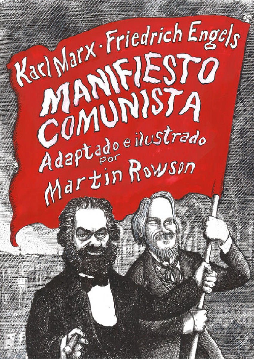 MANIFIESTO COMUNISTA Adaptado e ilustrado por Martin Rowson - Marx, Karl
