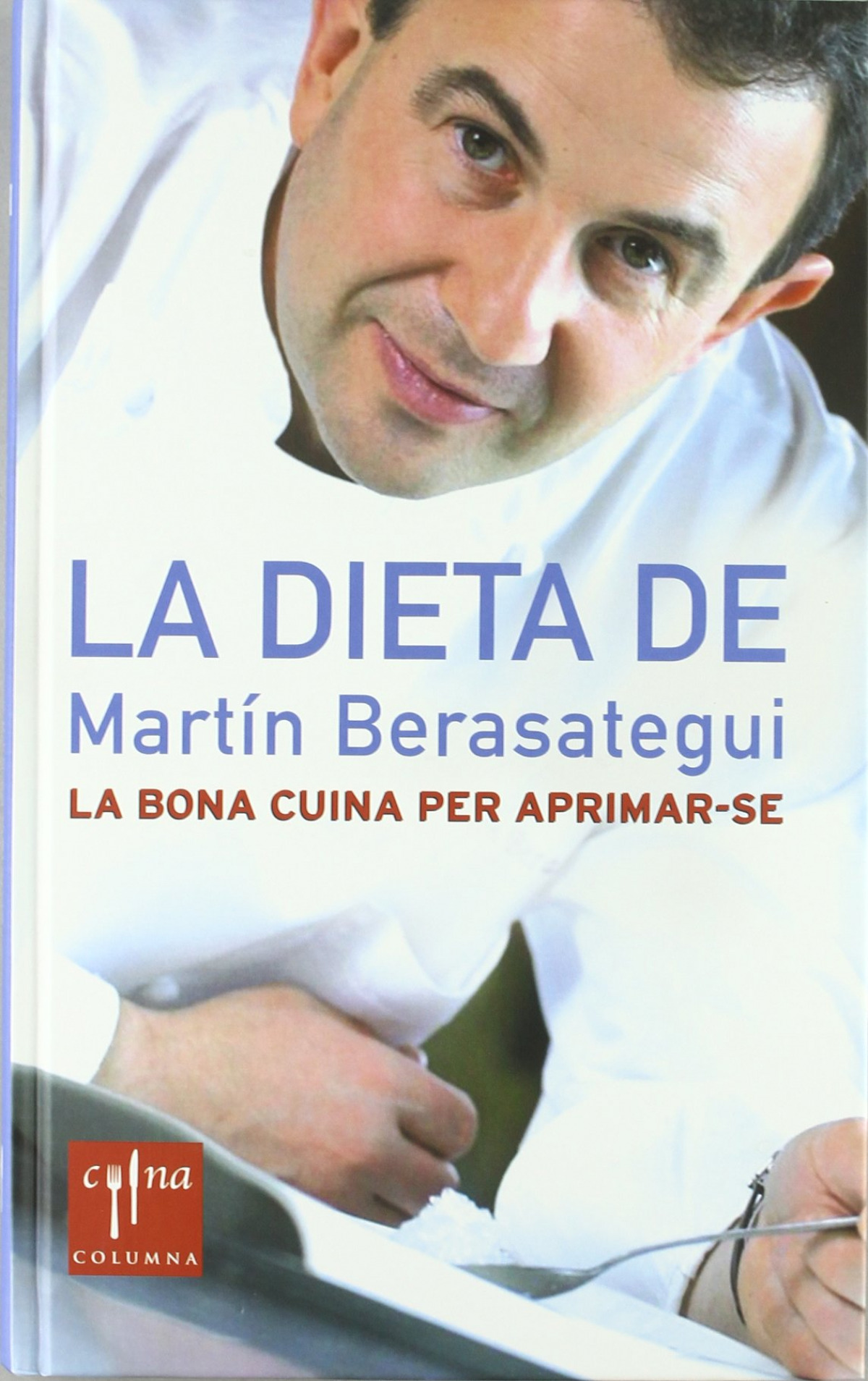 La dieta de Martín Berasategui - Martín Berasategui