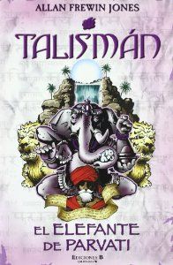 ELEFANTE DE PARVATI, EL (TALISMAN IV) 4� VOLUMEN SERIE TALIS