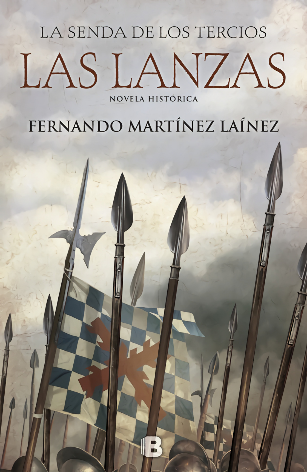 LA SENDA DE LOS TERCIOS Las lanzas - Martínez Lainez, Fernando