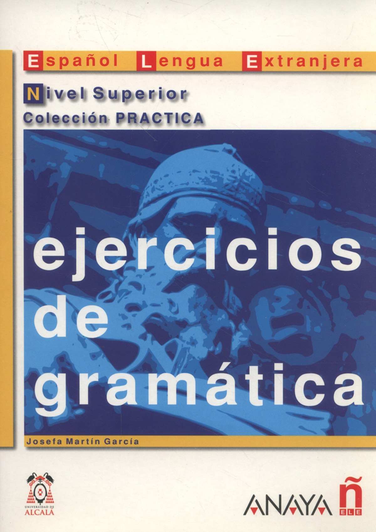 Ejercicios de gramática. Nivel Superior - Martín García, Josefa