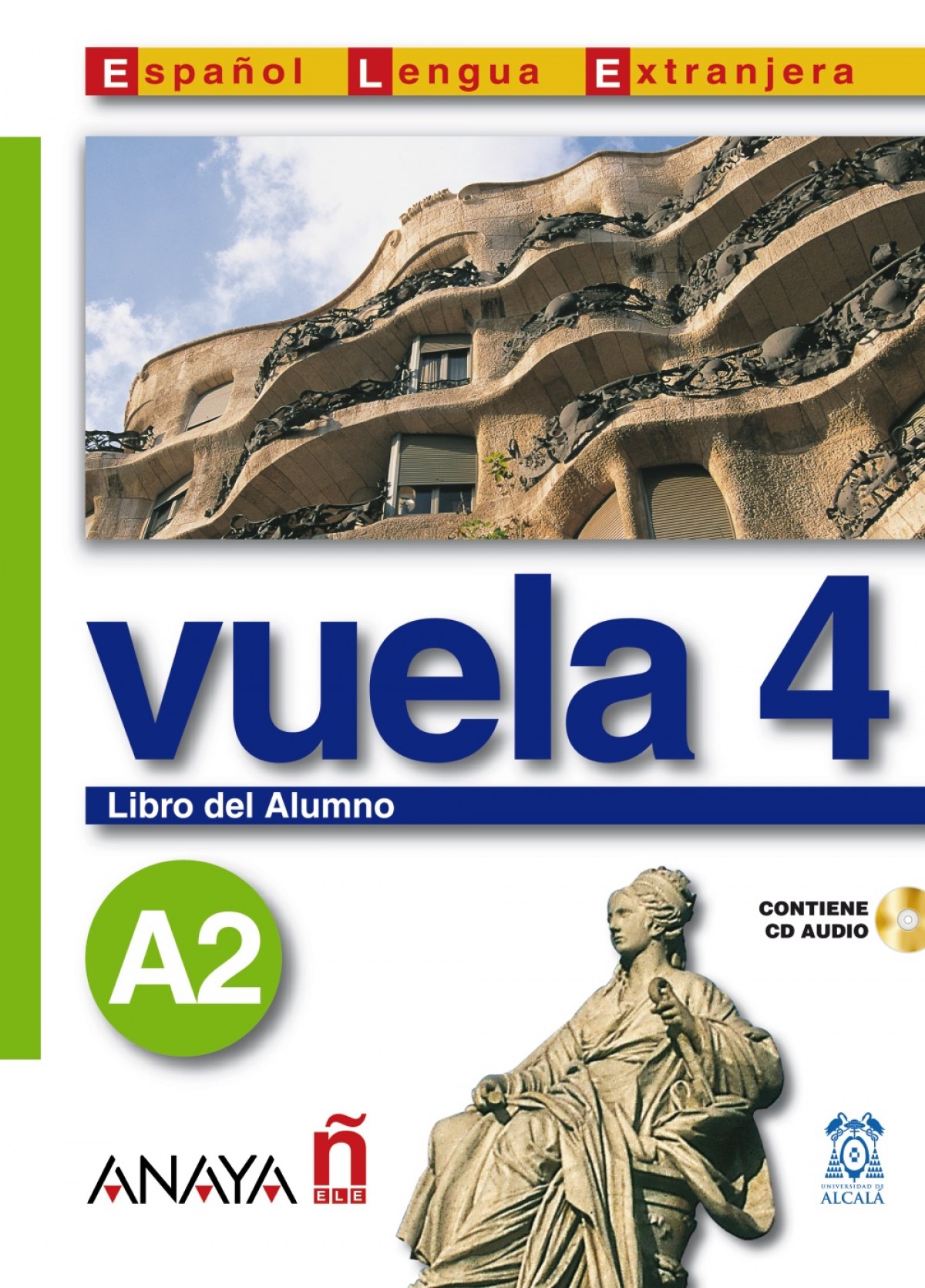 Vuela 4 Libro del Alumno A2 - Álvarez Martínez, M.ª Ángeles/Blanco Canales, Ana/Torrens Álvarez, M.ª Jesús/Alarcón Pérez, Clara