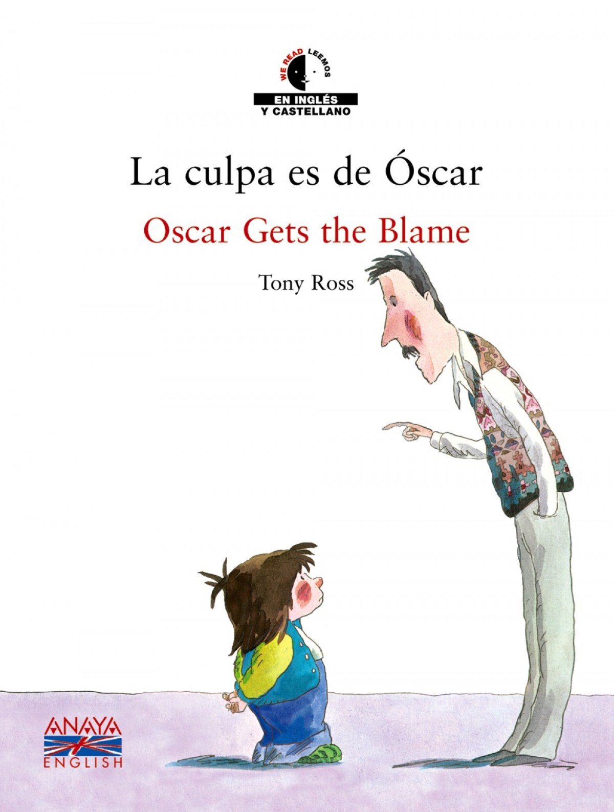 La culpa es de Óscar / Oscar Gets the Blame - Ross, Tony