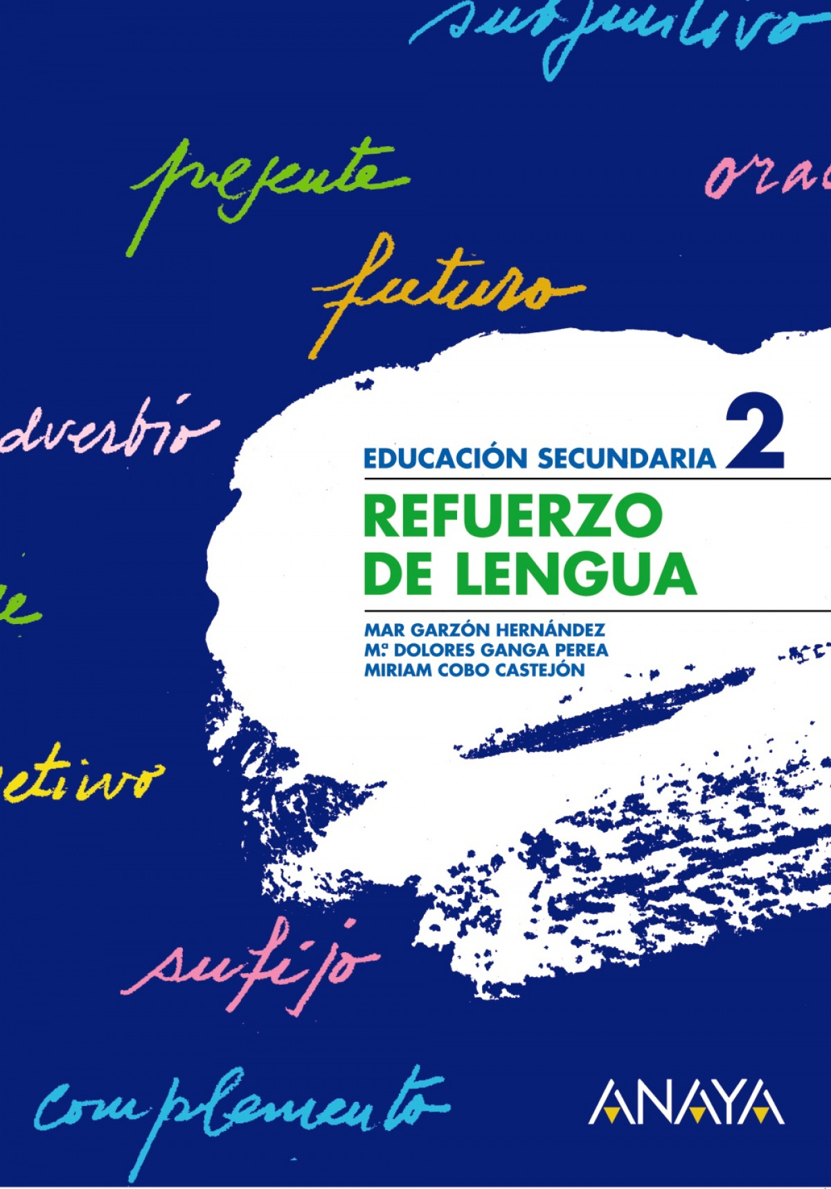 Cuad.refuerzo lengua 2ºeso - Garzón Hernández, Mª del Mar/Ganga Perea, Mª Dolores/Cobo Castejón, Miriam