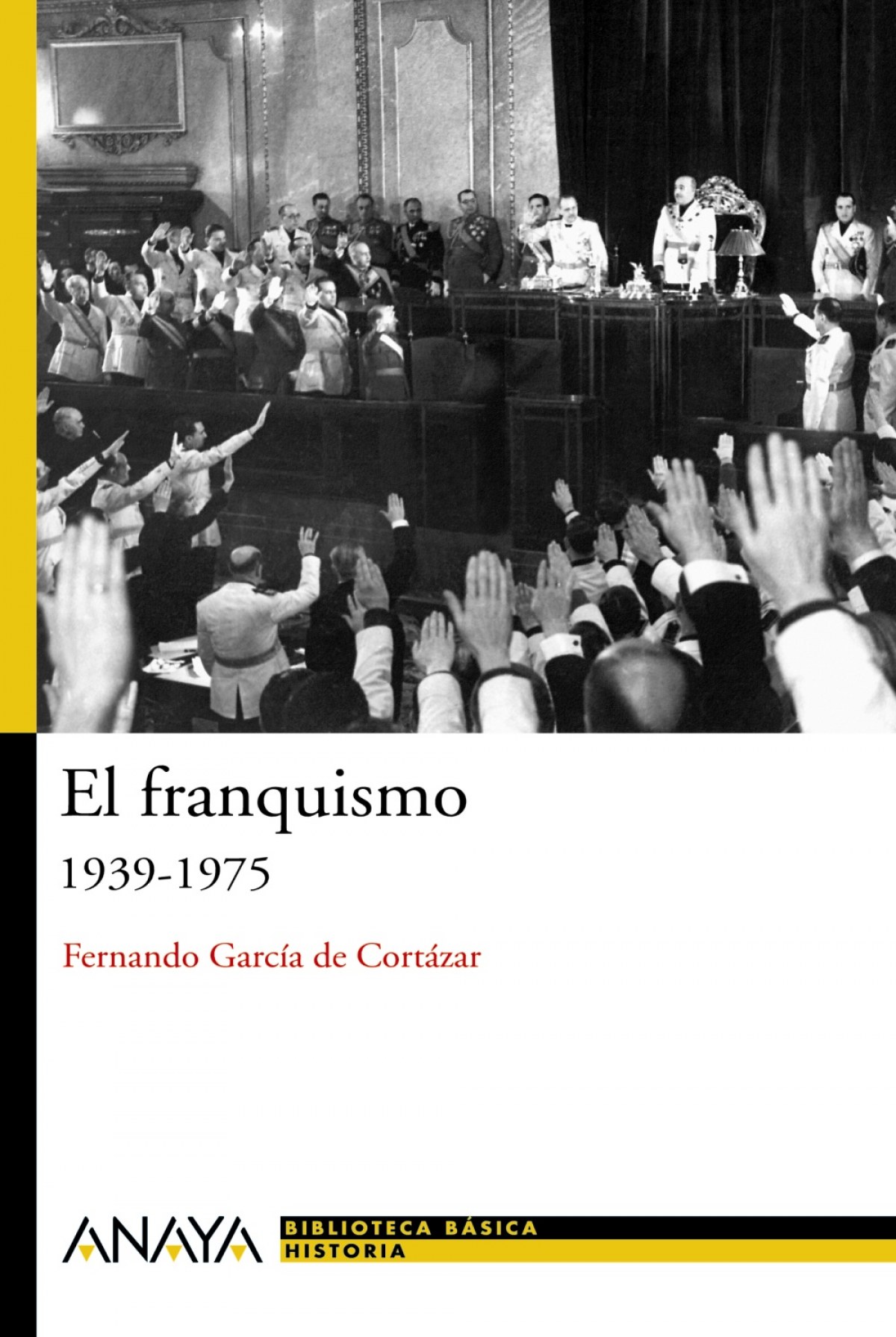 El franquismo 1939-1975 - García de Cortázar, Fernando