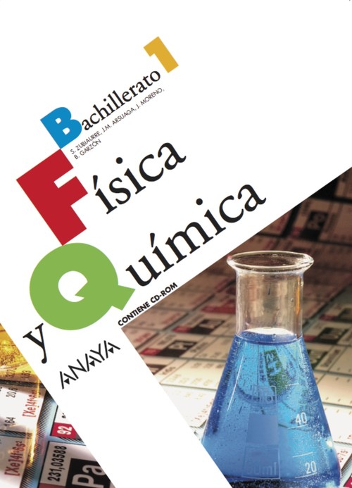 Ant/(08).fisica y quimica 1º.bachillerato - Zubiaurre Cortés, Sabino/Arsuaga Ferreras, Jesús Maria/Moreno Sánchez, José/Garzón Sánchez, Benito