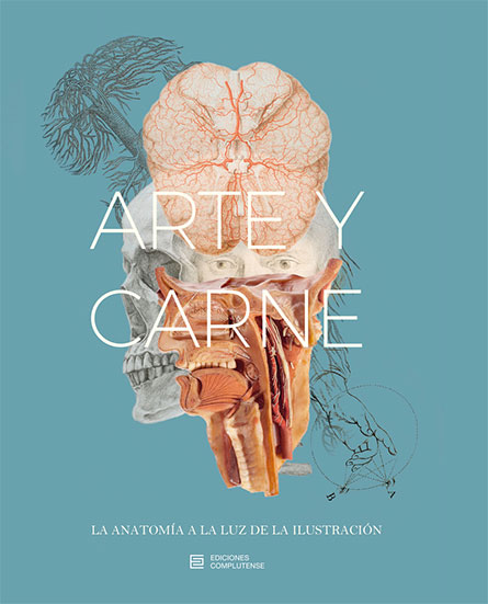 Arte y Carne. La anatom�a a la luz de la Ilustraci�n