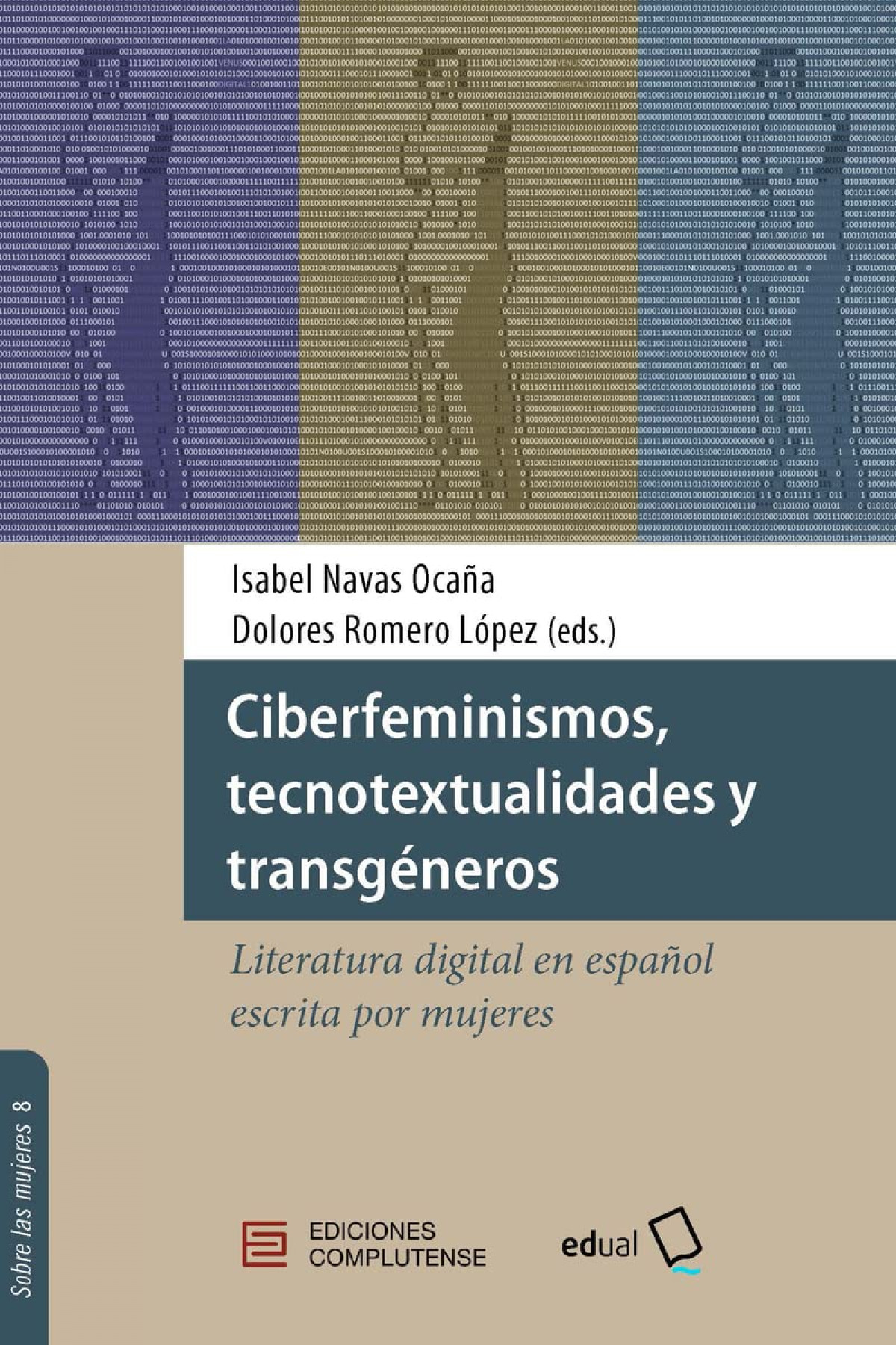 Ciberfeminismos, tecnotextualidades y transg�neros