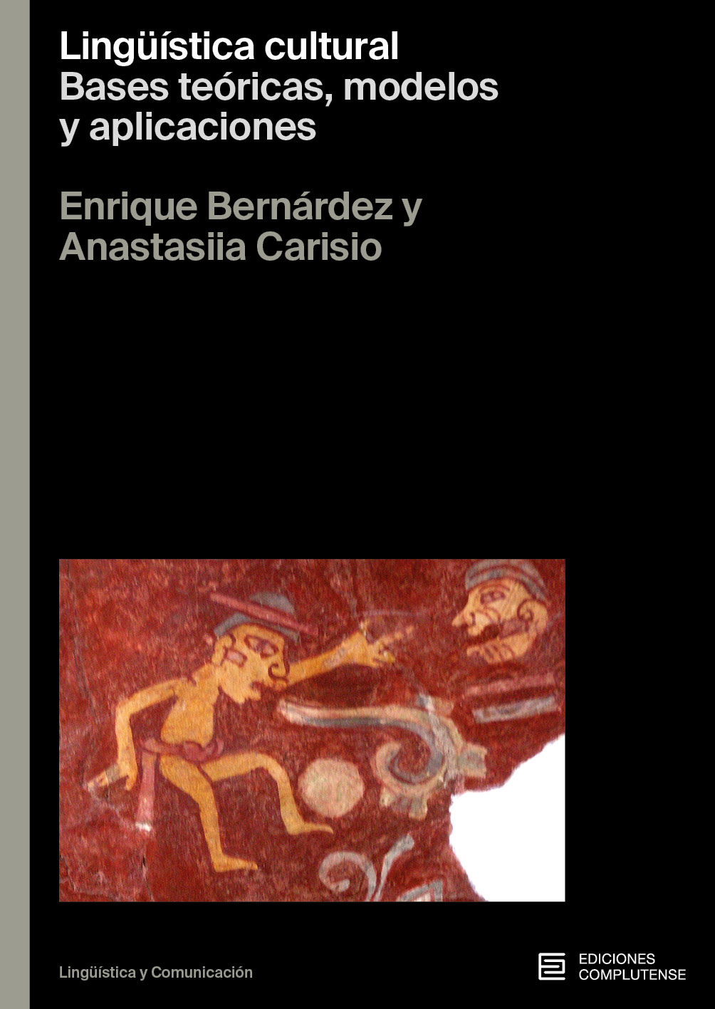 Ling��stica cultural. Bases te�ricas, modelos y aplicaciones