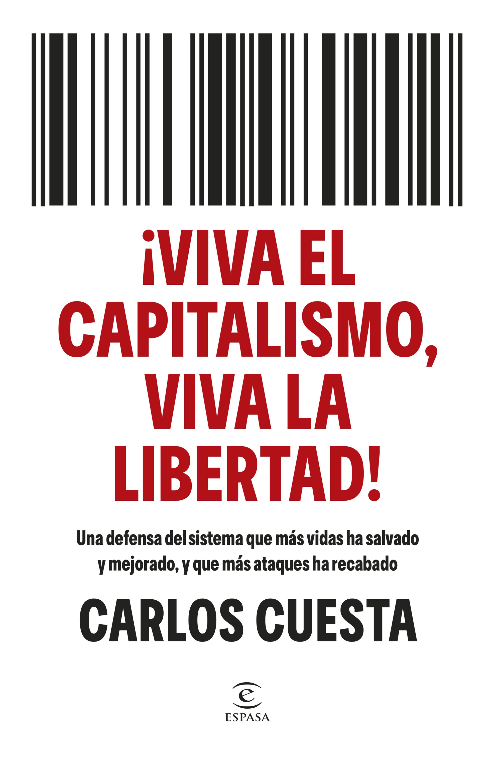 �Viva el capitalismo, viva la libertad!