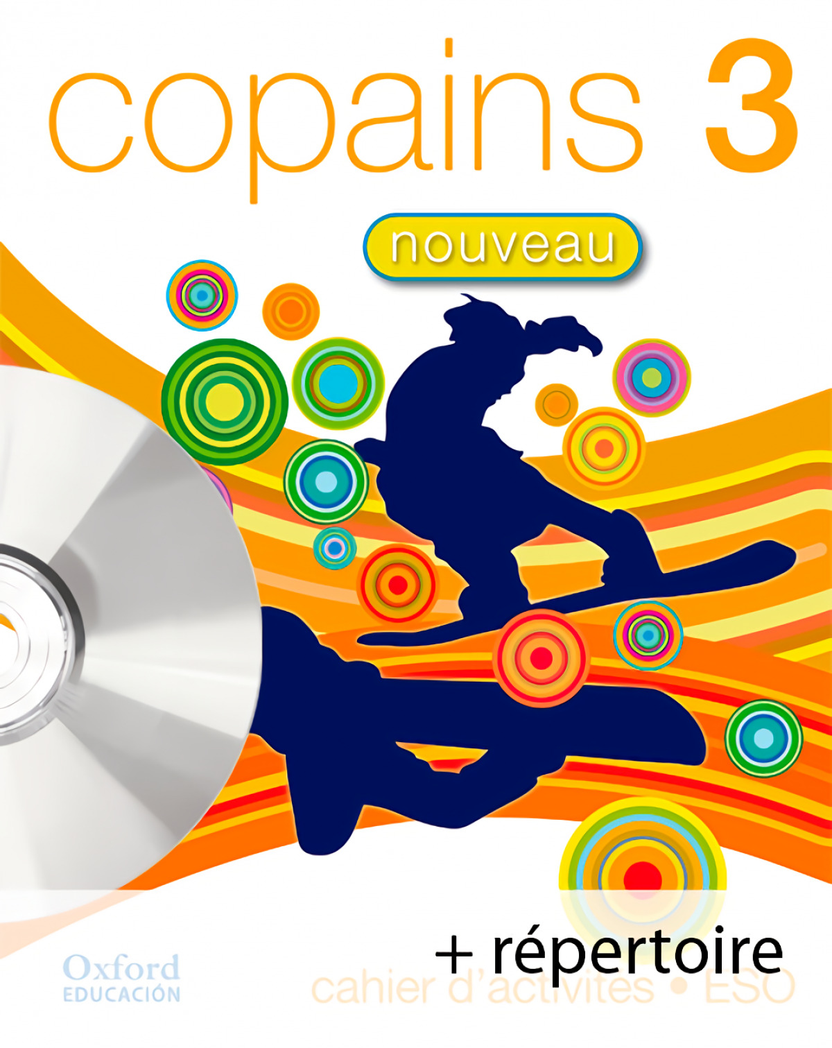 Copains Nouveau 3. Pack (Cahier dActivités + Répertoire + CD - Gordon, Anna Lise