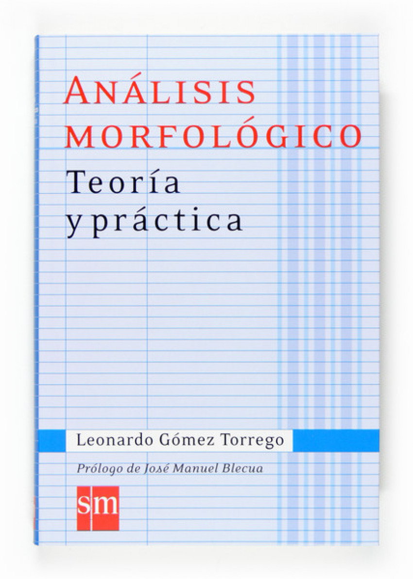Análisis morfológico teoría y práctica 07 - leonardo Gómez Torrego